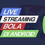 Masuk Slot Live Streaming Bola Malam Ini